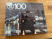 SL 100 - Stockholms lokaltrafik 100 &aring;r 1877-1977