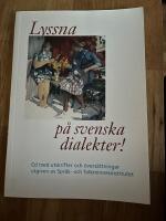 Lyssna på svenska dialekter !