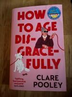 How to Age Disgracefully