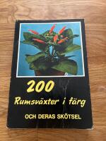 200 rumsv&auml;xter i f&auml;rg och deras sk&ouml;tsel
