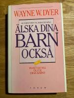Älska dina barn också: Vilket liv vill du ge dina barn