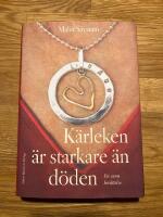 Kärleken är starkare än döden : en sann berättelse