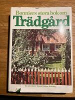 Bonniers stora bok om tr&auml;dg&aring;rd