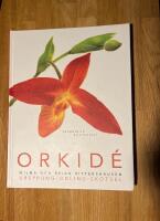 Orkid&eacute;. Dr&ouml;mmen om evig sk&ouml;nhet
