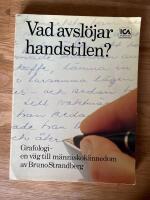 Vad avsl&ouml;jar handstilen? : grafologi - en v&auml;g till m&auml;nniskok&auml;nnedom