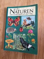 Ut i naturen - 600 svenska v&auml;xter och djur i f&auml;rg