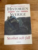 Historien om Sverige. Storhet och fall
