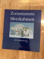 Zornmuseets silverkabinett - En v&auml;gledning