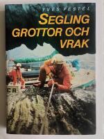 Segling, grottor och vrak : en fransman strandar vid &Ouml;rnsk&ouml;ldsvik