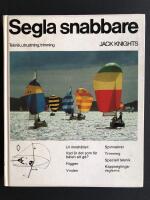 Segla snabbare : [teknik, utrustning, trimning]
