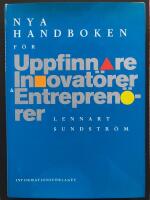 Nya handboken f&ouml;r uppfinnare, innovat&ouml;rer och entrepren&ouml;rer