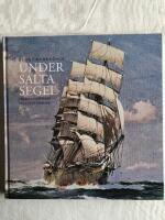 Under salta segel : om seglande skepp och livet ombord