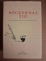 B&ouml;ckernas tid - Svenska f&ouml;rl&auml;ggaref&ouml;reningen och svensk bokmarknad sedan 1943
