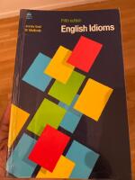 English idioms and how to use them