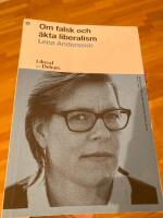 Om falsk och &auml;kta liberalism