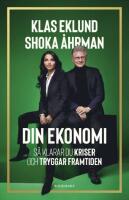 Din ekonomi : s&aring; klarar du kriser och tryggar framtiden