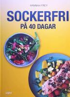 Sockerfri : 40-dagarutmaningen
