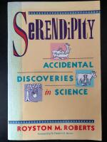 Serendipity: Accidental Discoveries in Science