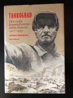 Tankograd : den ryska hemmafrontens dolda historia 1917-1953