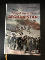 Sovjet invaderar Afghanistan : en fallsk&auml;rmsj&auml;gare ber&auml;ttar