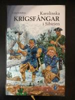 Karolinska krigsf&aring;ngar i Sibirien