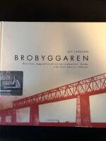 Brobyggaren : Otto Linton, byggnadskonsten och dess professioner i Norden under f&ouml;rsta delen av 1900-talet