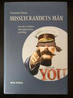 Misslyckandets m&auml;n : Om den milit&auml;ra inkompetensens psykologi