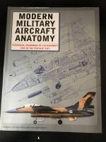 Modern military aircraft anatomy : technical drawings of 118 aircraft. 1945 to the present day