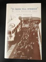 "Vi &aring;ker till Sverige" : de vita bussarna 1945