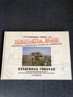 St&auml;dernas f&ouml;rsvar : en vandring bland beredskapstidens f&ouml;rsvarsanstr&auml;ngningar i s&ouml;dra Sveriges st&auml;der och landskap