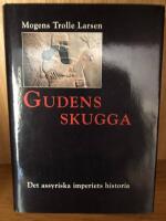 Gudens skugga : det assyriska imperiets historia