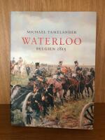 Waterloo : Belgien 1815