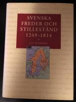 Svenska freder och stillest&aring;nd 1249-1814