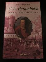 G. A. Reuterholm : den gr&aring;tande diktatorn