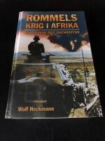 Rommels krig i Afrika : "&ouml;kenr&auml;var" mot "&ouml;kenr&aring;ttor"