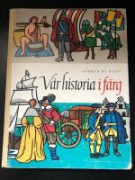 V&aring;r historia i f&auml;rg 