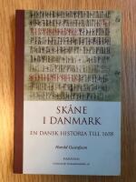 Sk&aring;ne i Danmark : en dansk historia till 1658