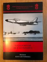 Totalf&ouml;rsvar och atomvapen : tre studier kring uppbyggnaden av det svenska totalf&ouml;rsvaret och k&auml;rnvapendimensionen 1950-1970