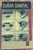 Sv&aring;ra samtal : hur man pratar om det som betyder mest