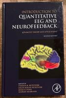 Introduction to Quantitative EEG and Neurofeedback : Advanced Theory and Applications