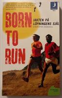 Born to run : jakten p&aring; l&ouml;pningens sj&auml;l