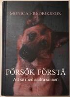 F&ouml;rs&ouml;k f&ouml;rst&aring; : att se med andra sinnen