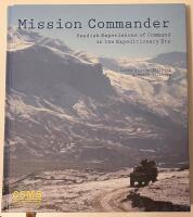 Mission commander : Swedish experiences of command in the expeditionary era