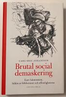 Brutal social demaskering : Kurt Salomonsson, bilden av folkhemmet och offentligheterna