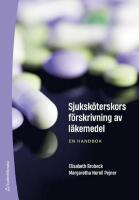 Sjuksk&ouml;terskors f&ouml;rskrivning av l&auml;kemedel - en handbok