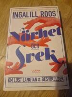 N&auml;rhet och svek : om lust, l&auml;ngtan och besvikelser