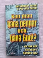 Kan man tj&auml;na pengar och tj&auml;na Gud!? - en bok om ekonomi i Bibelns ljus