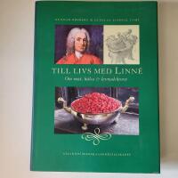 Till livs med Linn&eacute; : om mat h&auml;lsa och levnadskonst