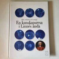 Mat, r&aring;varor och enregi : en kunskapsresa i Linn&eacute;s anda