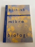 Klinisk mikrobiologi - Infektioner, immunologi, sjukv&aring;rdshygien